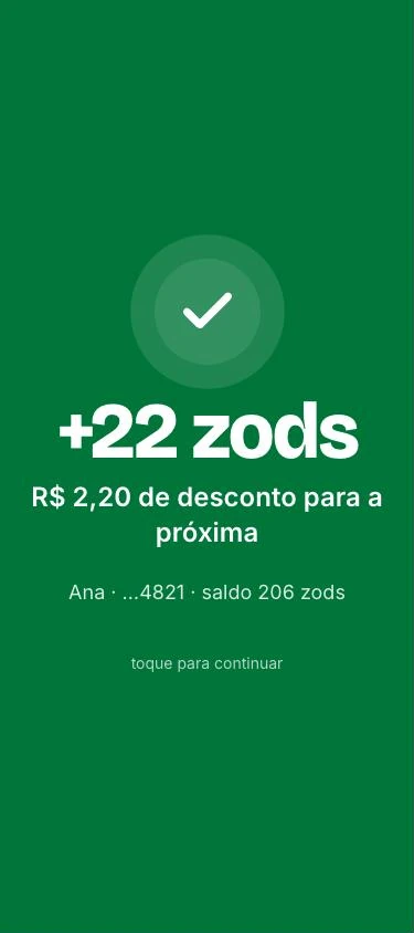 Confirmação no caixa: +22 zods, R$ 2,20 de desconto para a próxima